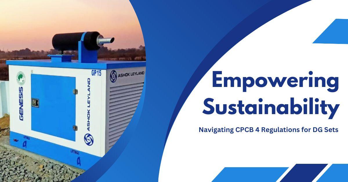 Empowering Sustainability: Navigating CPCB 4 Regulations for DG Sets